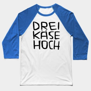 Drei Käse Hoch, Dreikäsehoch, German Idiom for Kids Baseball T-Shirt